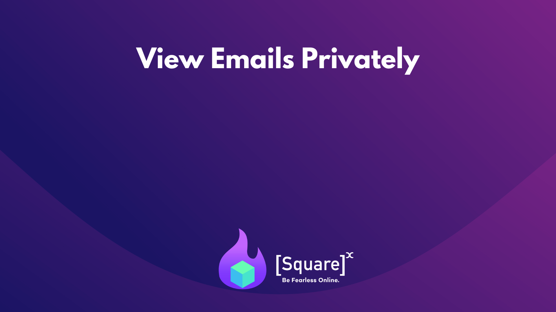 View emails privately